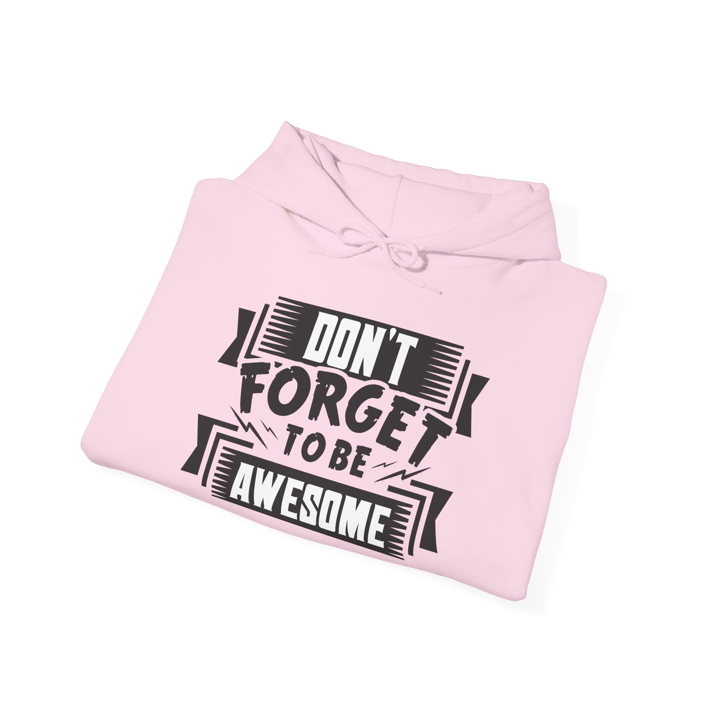 Don't Forget To Be Awesome Unisex Heavy Blend™ Hooded Sweatshirt
