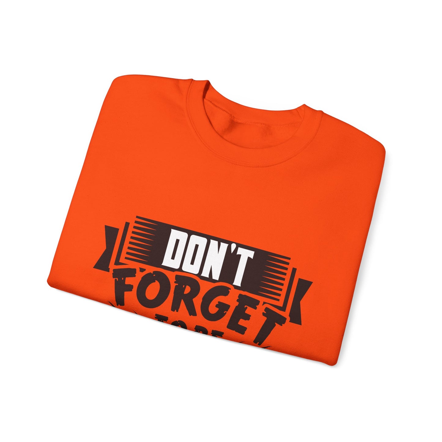 Don't Forget To Be Awesome Unisex Heavy Blend™ Crewneck Sweatshirt