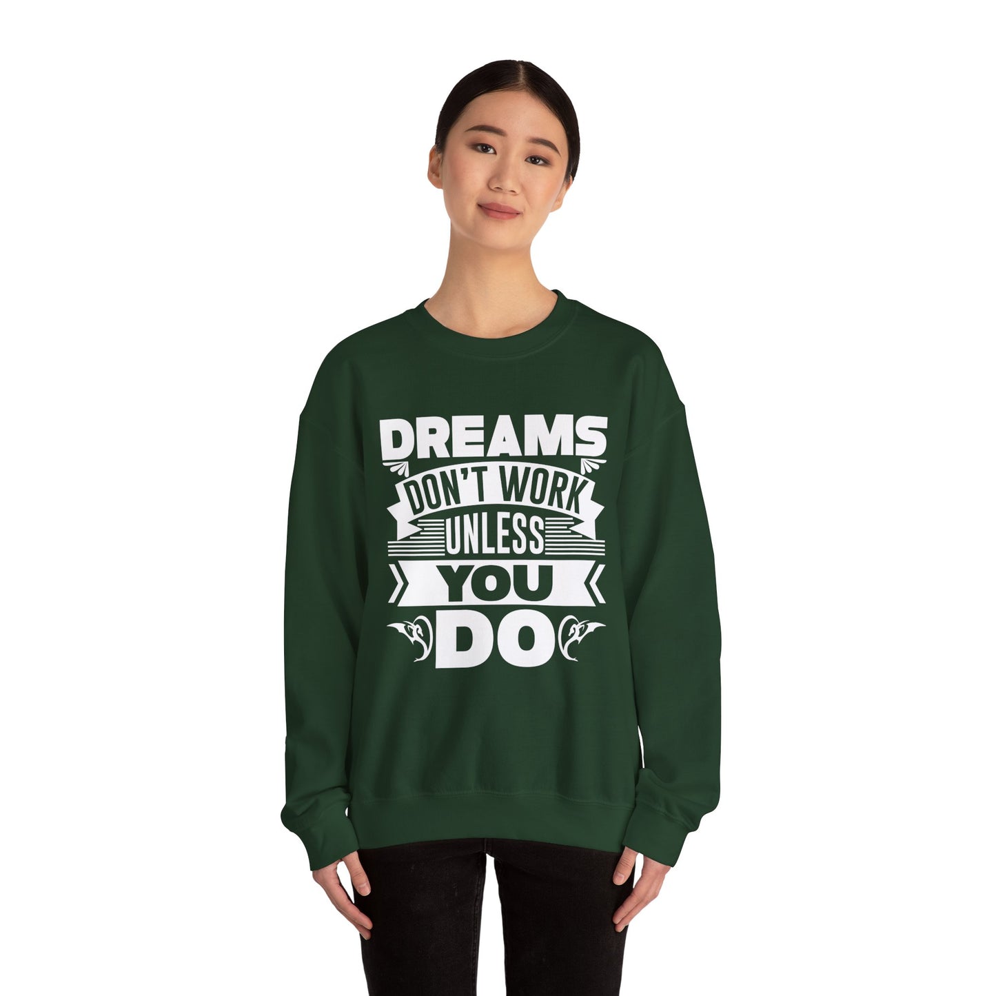 Dreams Don't Work Unless You Do Unisex Heavy Blend™ Crewneck Sweatshirt