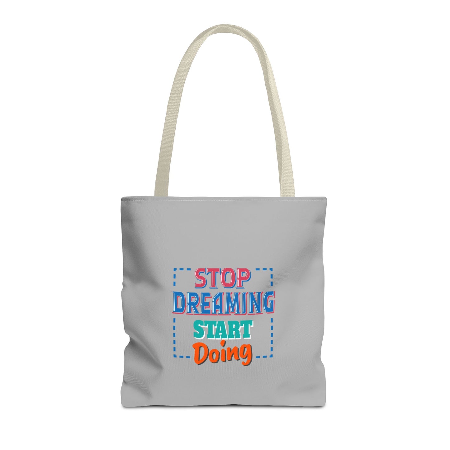 Stop Dreaming Start Doing Tote Bag (AOP)