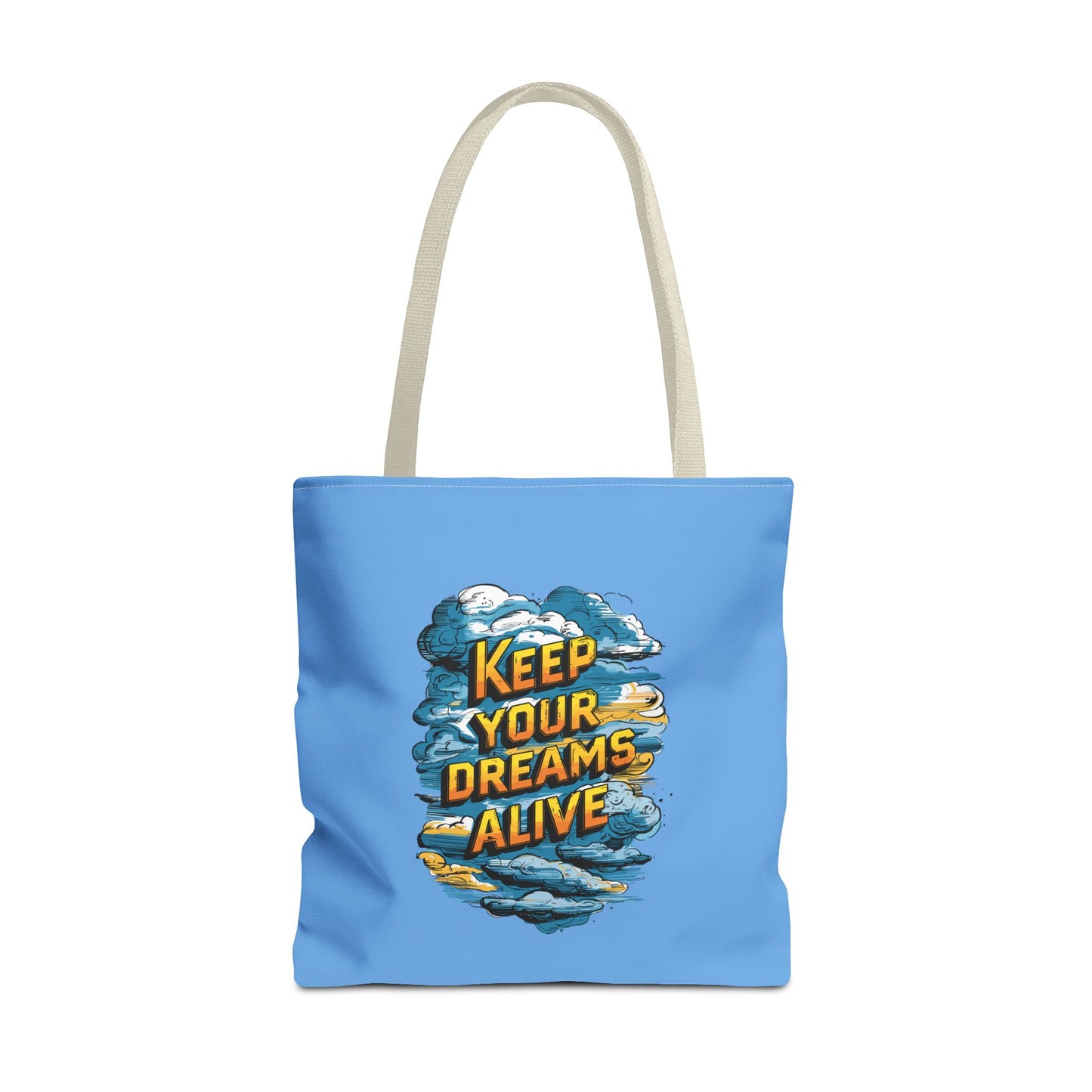 Keep Your Dreams Alive Tote Bag (AOP)