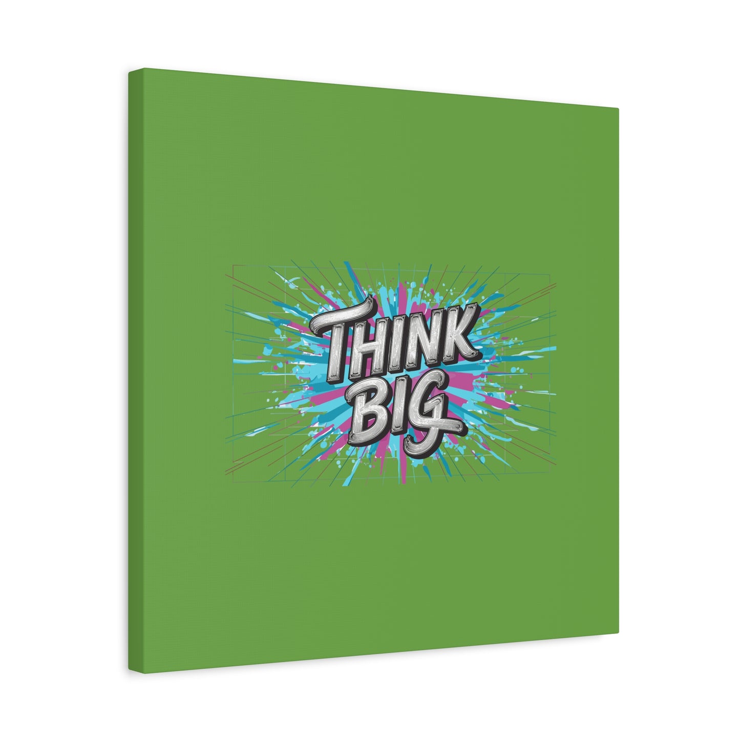 Think Big Matte Canvas, Stretched, 1.25"