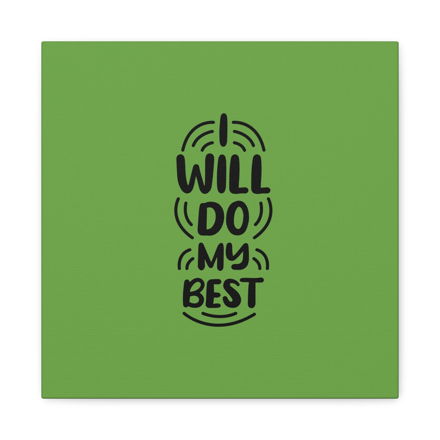 I Will Do My Best Matte Canvas, Stretched, 1.25"