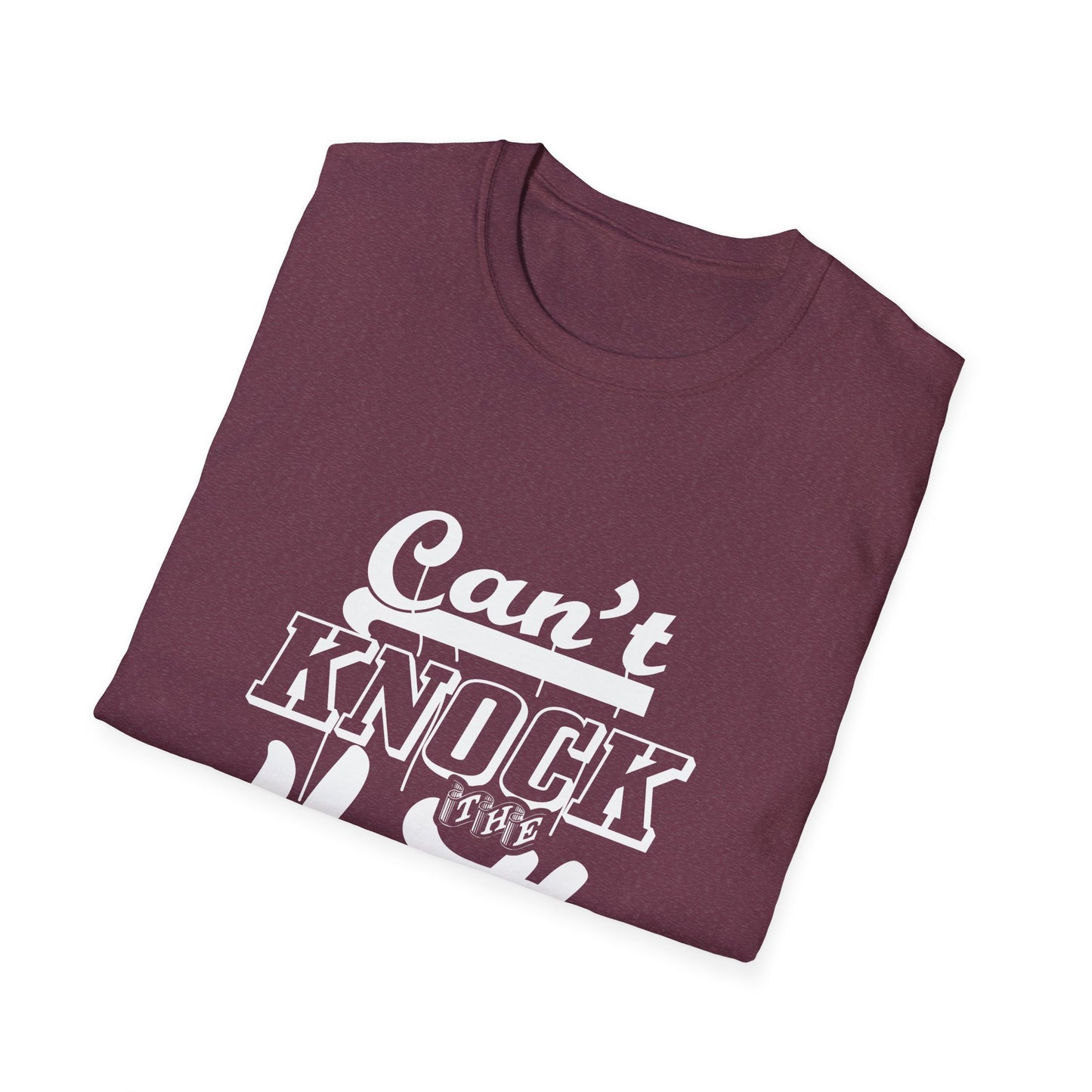 Can't Knock The Hustle Unisex Softstyle T-Shirt