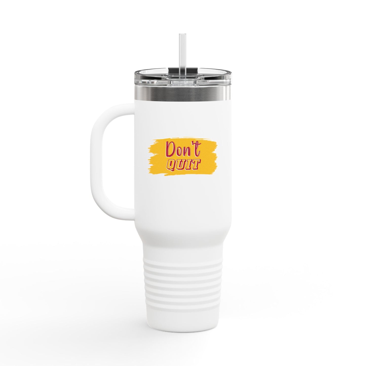 Don't Quit Insulated Travel Mug, 40oz