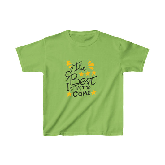 The Best Is Yet To Come Kids Heavy Cotton™ Tee