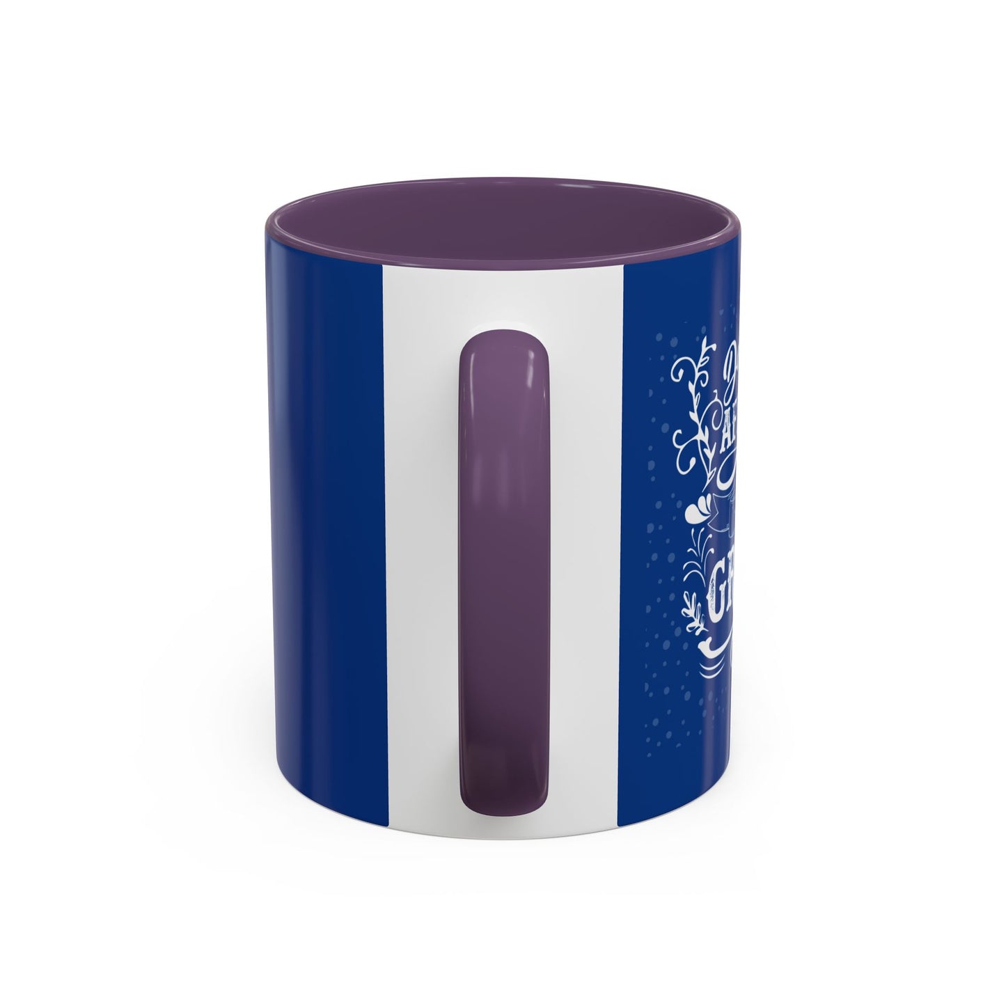 Don't Be Afraid To Be Great Accent Coffee Mug (11, 15oz)