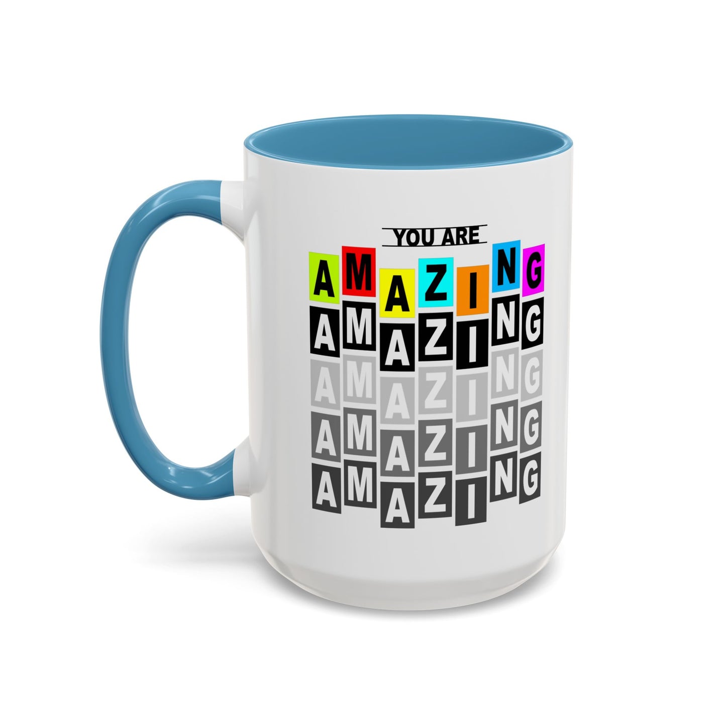 You Are Amazing Accent Coffee Mug (11, 15oz)
