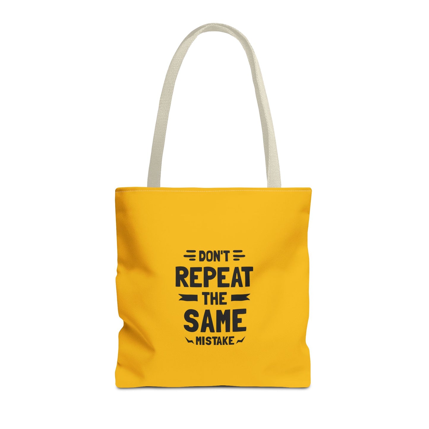 Don't Repeat The Same Mistake Tote Bag (AOP)