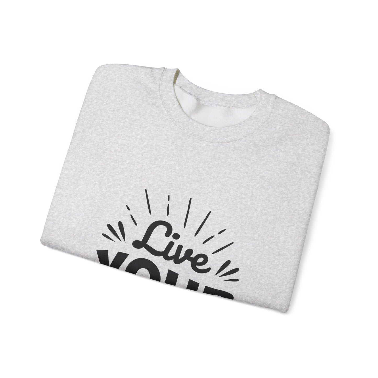 Live Your Destiny Unisex Heavy Blend™ Crewneck Sweatshirt