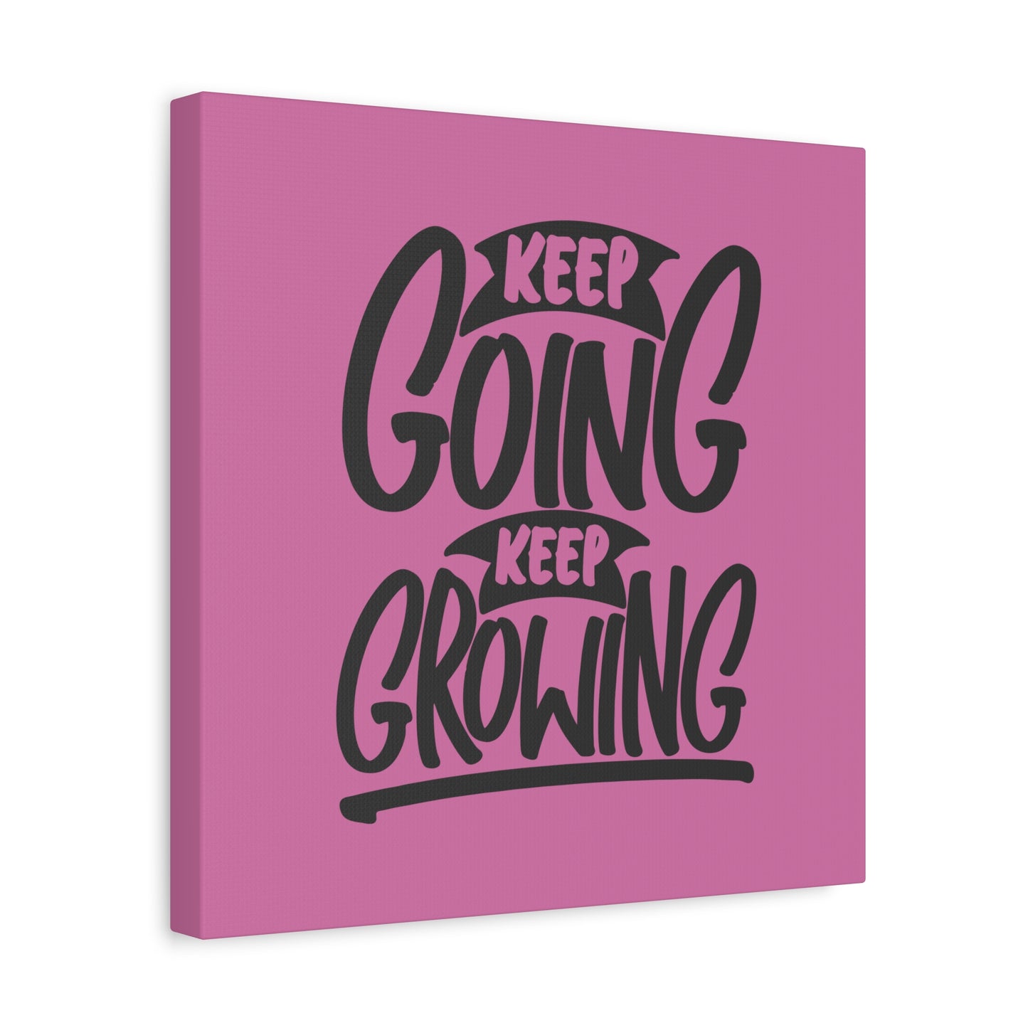 Keep Going Keep Growing Matte Canvas, Stretched, 1.25"