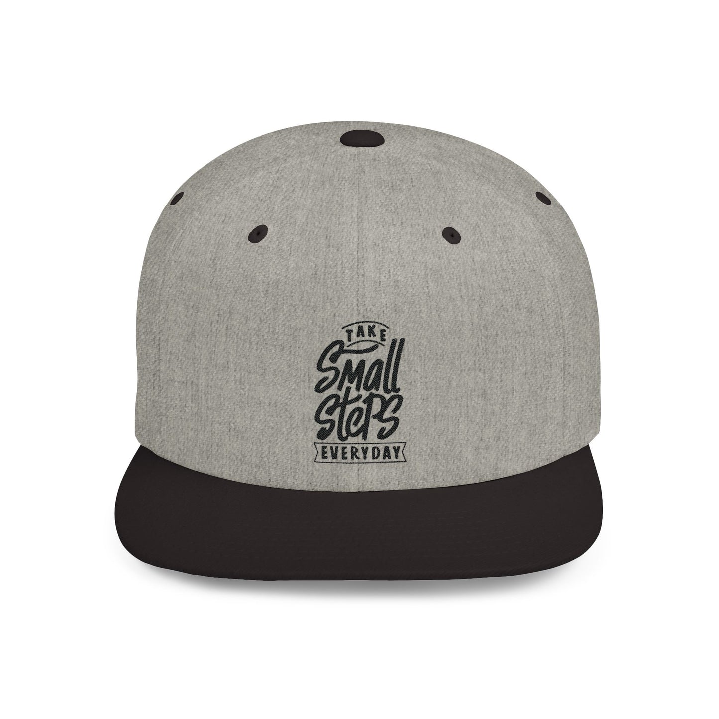 Take Small Steps Everyday Flat Bill Snapback