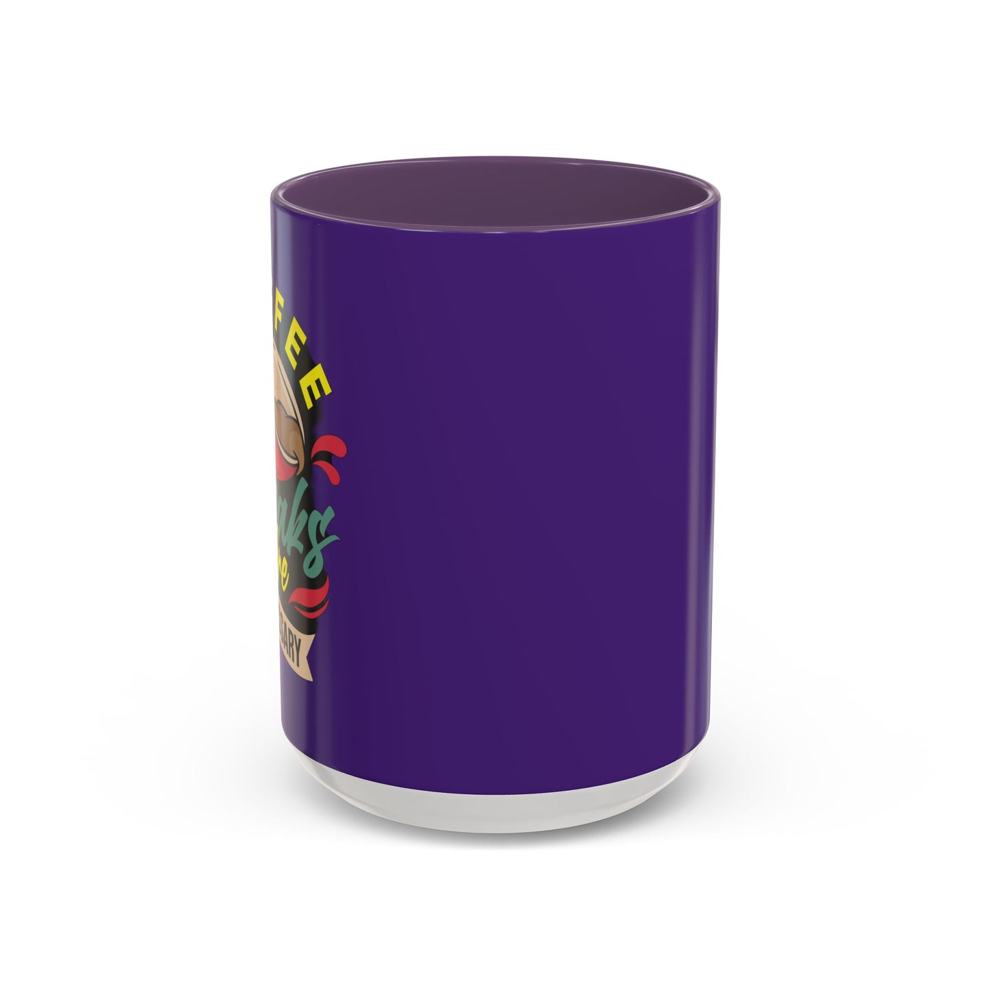 Coffee Breaks Are Necessary Accent Coffee Mug (11, 15oz)