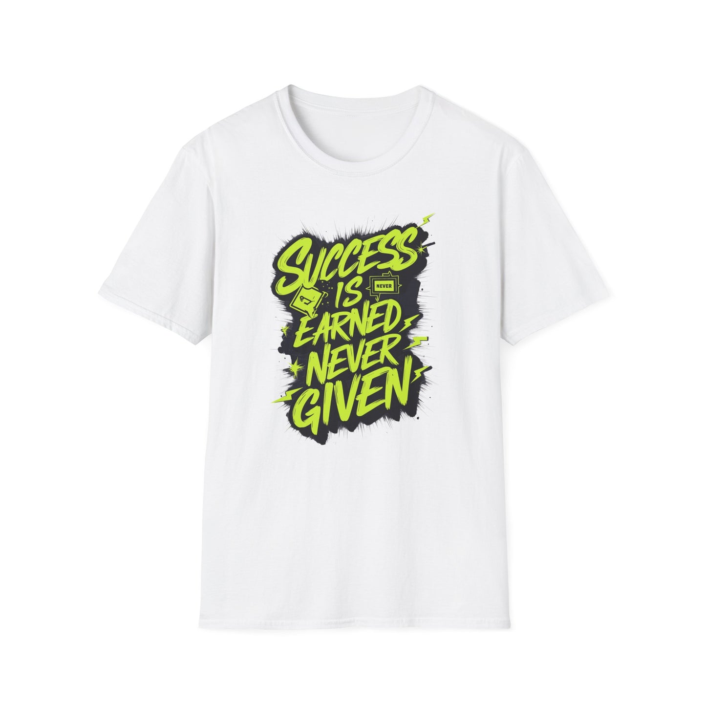 Success Is Never Earned Never Given Unisex Softstyle T-Shirt