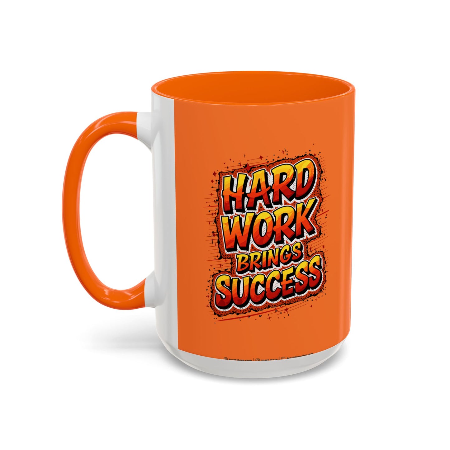 Hard Work Brings Success Accent Coffee Mug (11, 15oz)