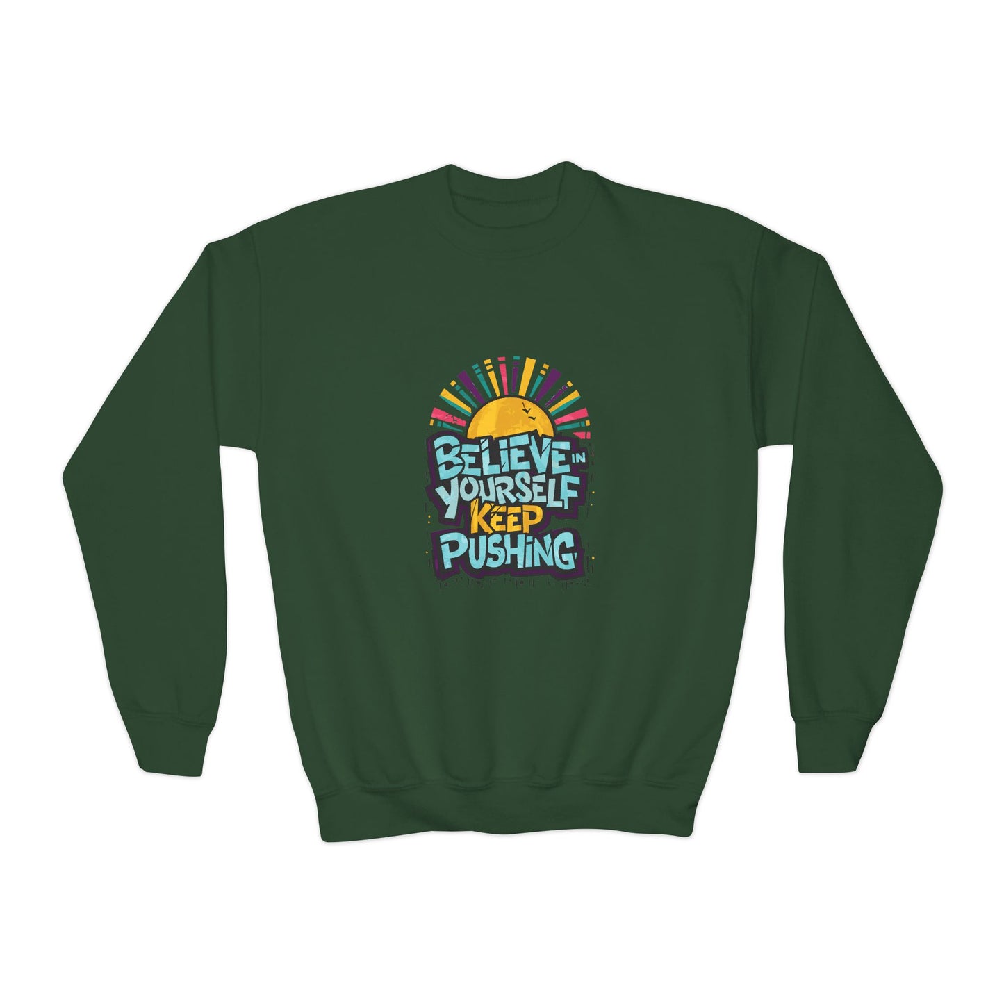 Believe In Yourself Keep Pushing Youth Crewneck Sweatshirt