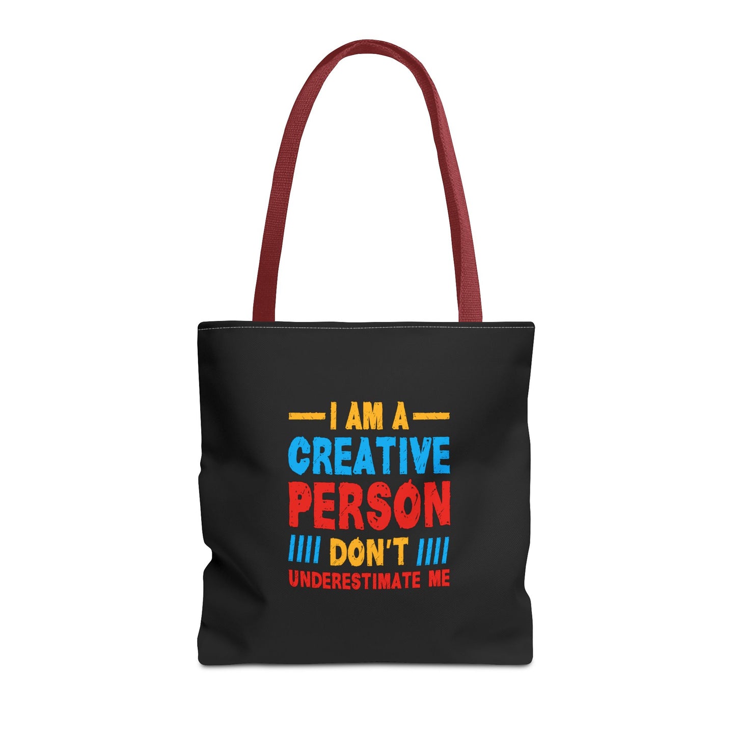 I Am A Creative Person Don't Underestimate Me Tote Bag (AOP)
