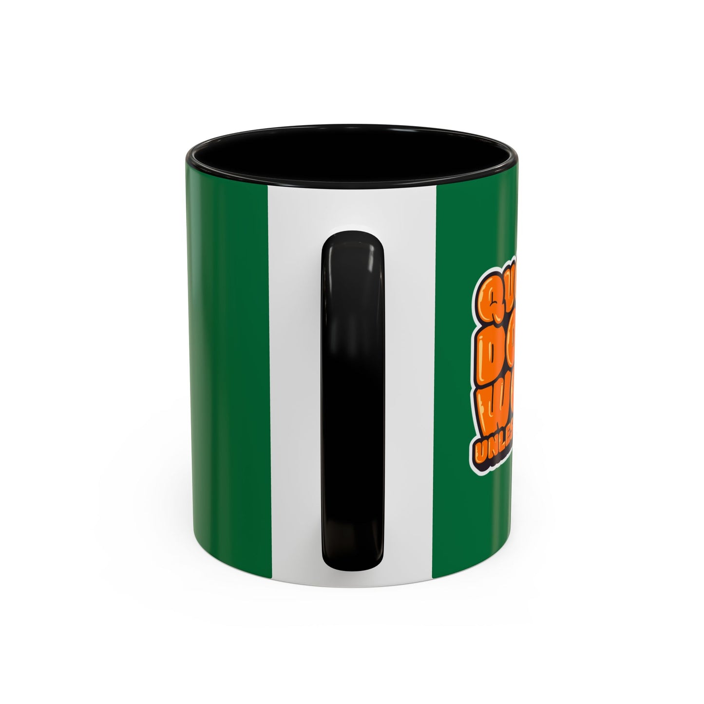 Quotes Don't Work Unless You Do Accent Coffee Mug (11, 15oz)