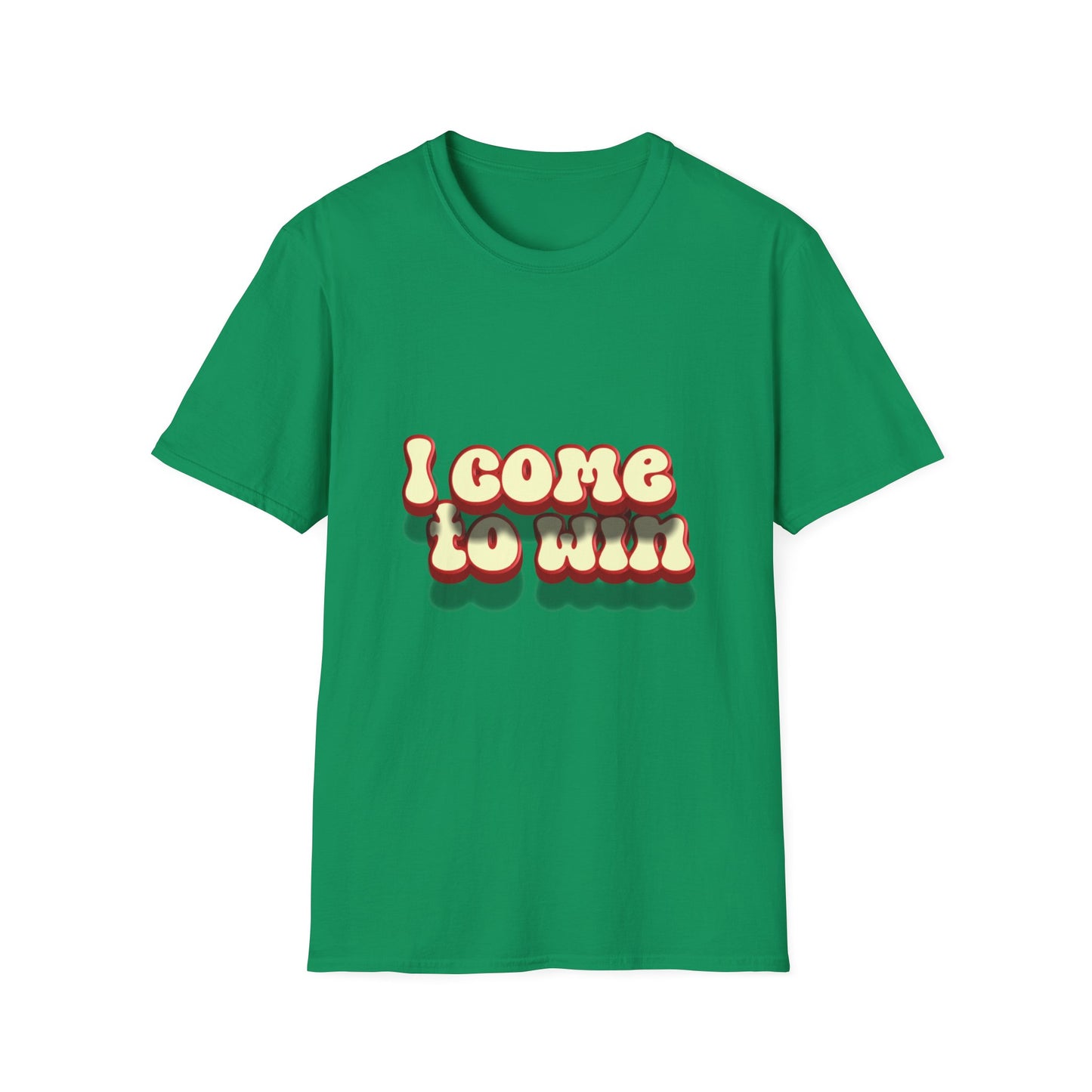I come to win Unisex Softstyle T-Shirt
