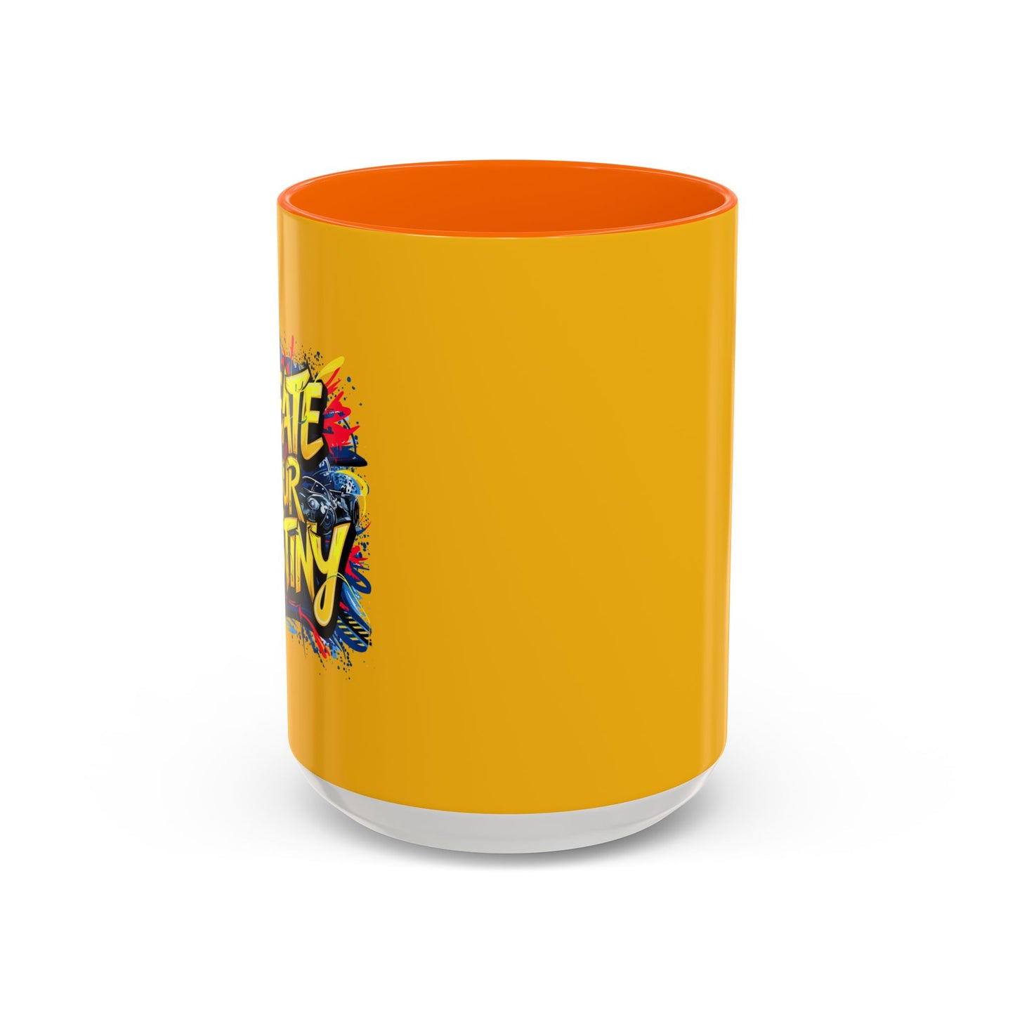 Create Your Destiny Accent Coffee Mug (11, 15oz)