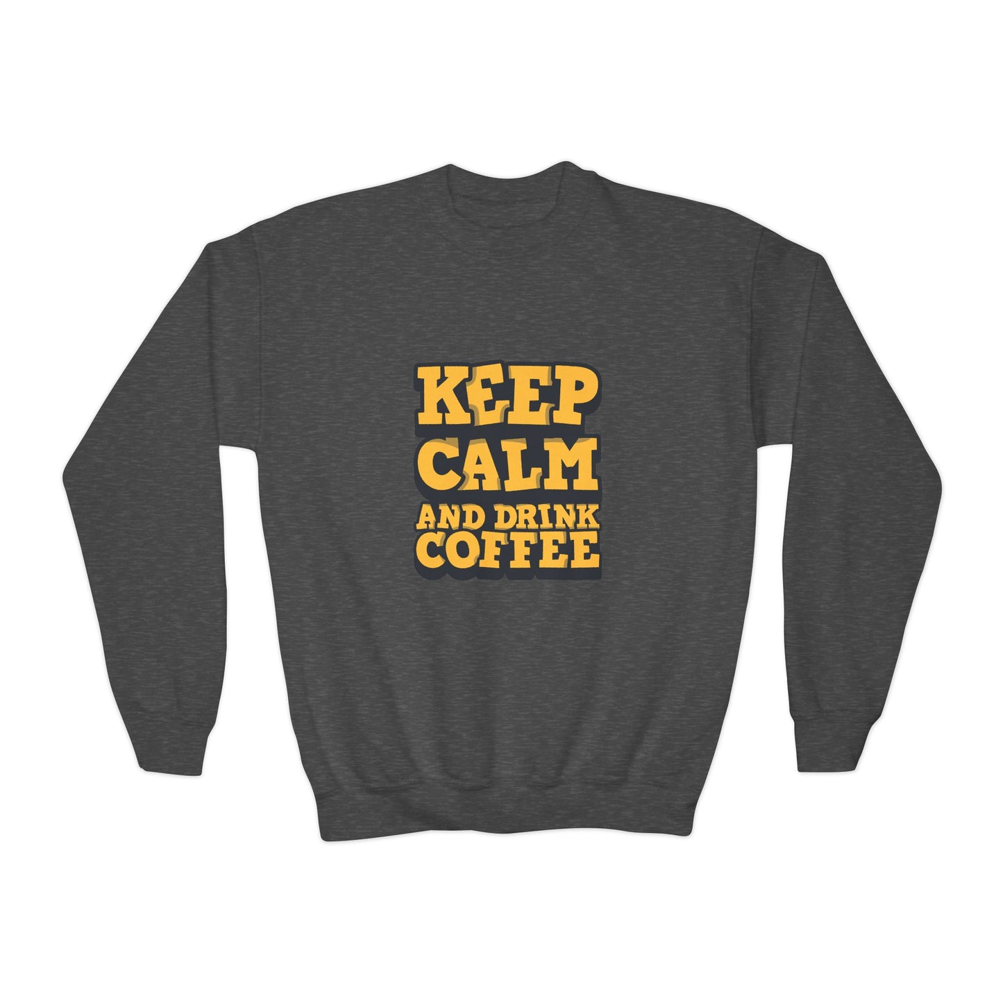 Keep Calm And Drink Coffee Youth Crewneck Sweatshirt