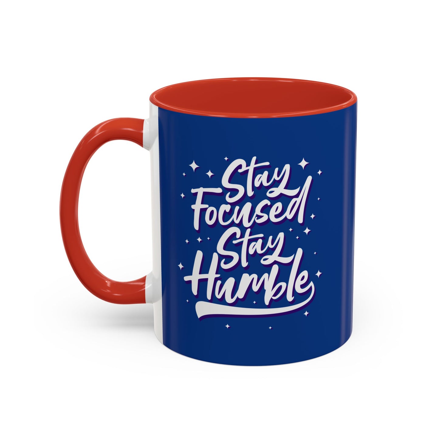 Stay Focused Stay Humble Accent Coffee Mug (11, 15oz)