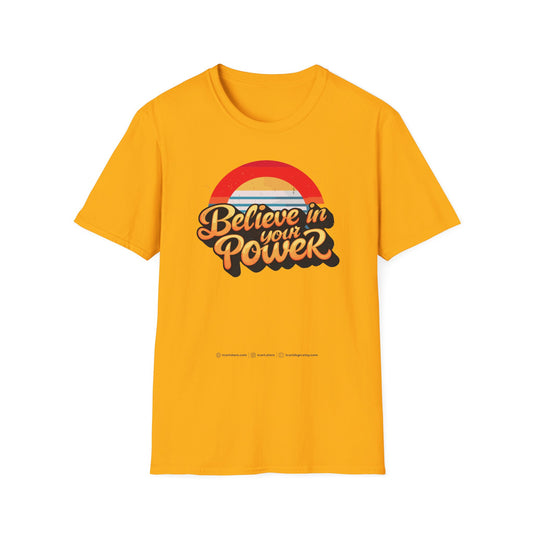Believe In Your Power  Unisex Softstyle T-Shirt