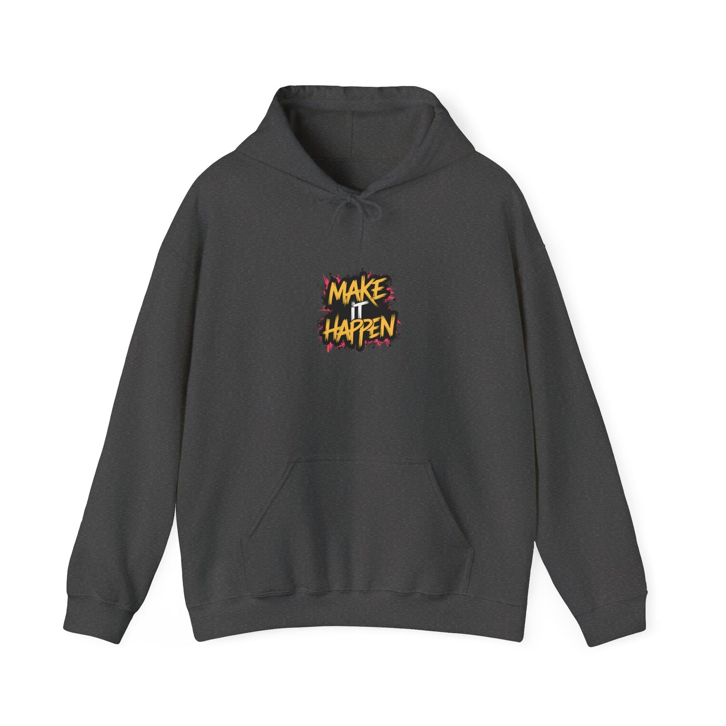 Make It Happen Unisex Heavy Blend™ Hooded Sweatshirt