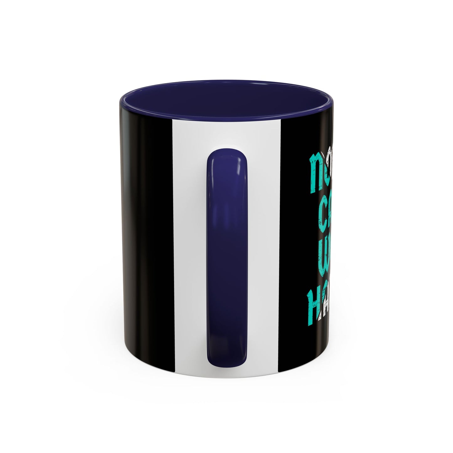 Nobody Cares Work Harder Accent Coffee Mug (11, 15oz)