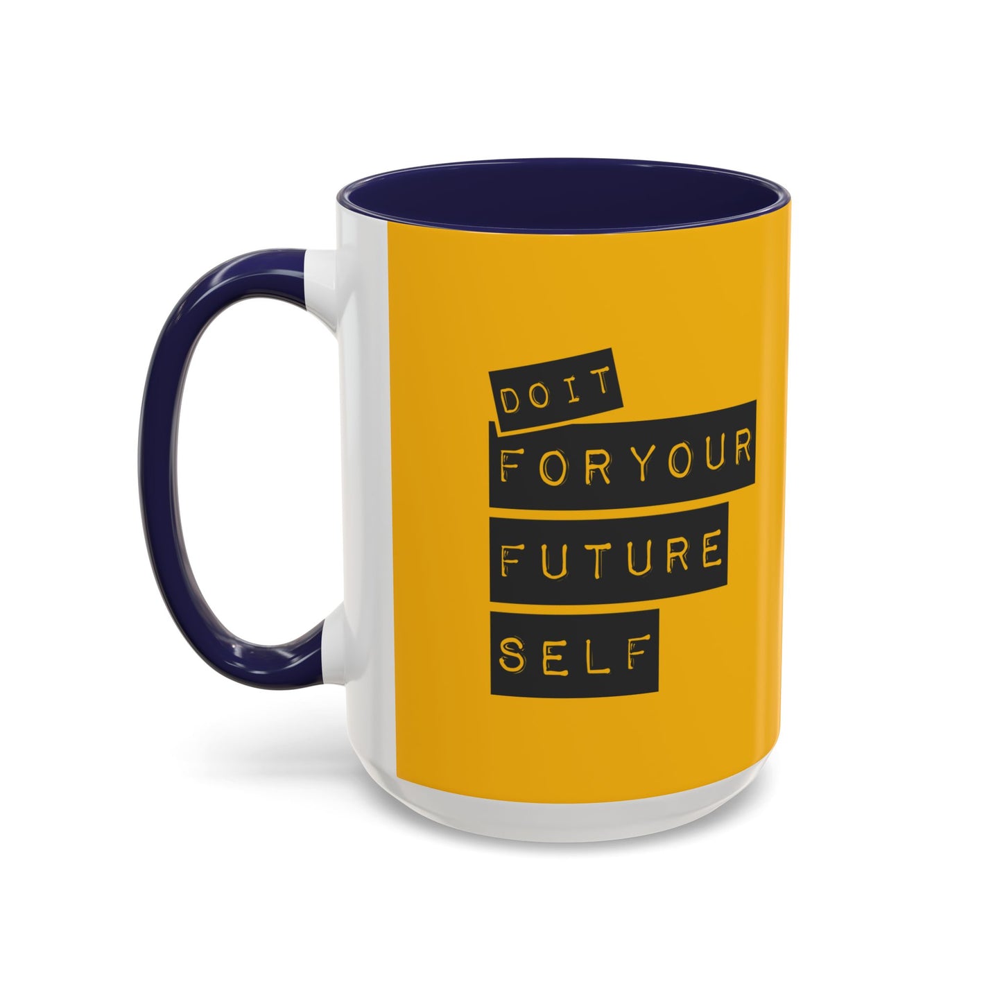 Do It For Your Future Self  Accent Coffee Mug (11, 15oz)