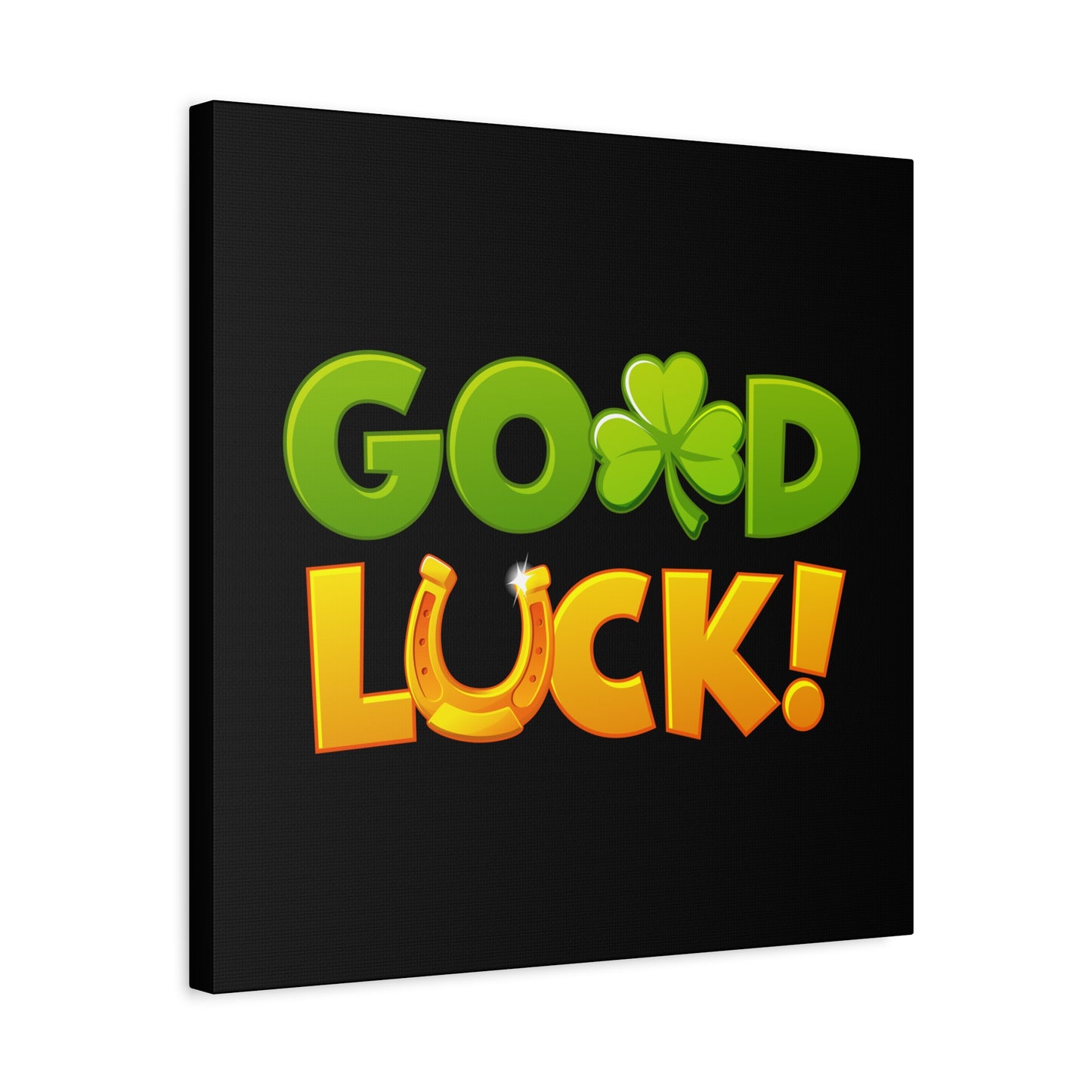 Good Luck Matte Canvas, Stretched, 1.25"