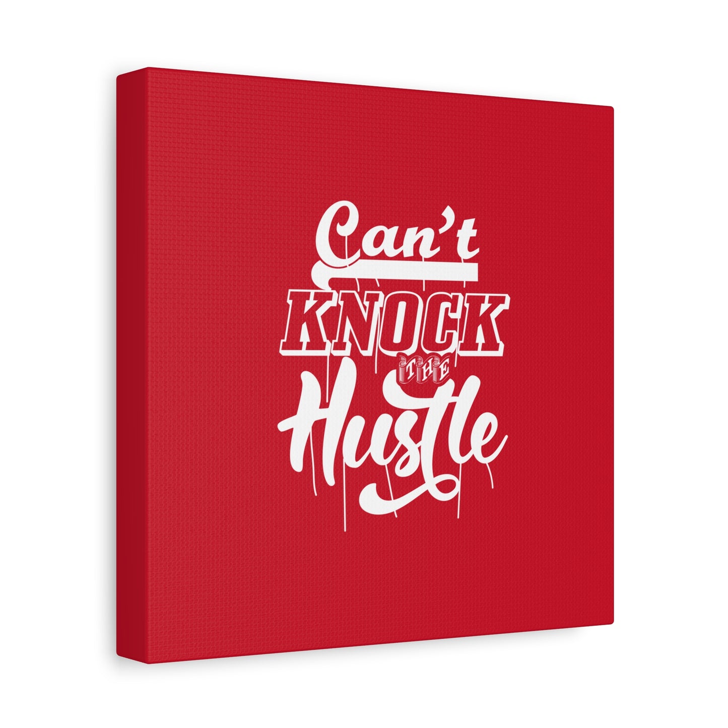 Can't Knock The Hustle Matte Canvas, Stretched, 1.25"