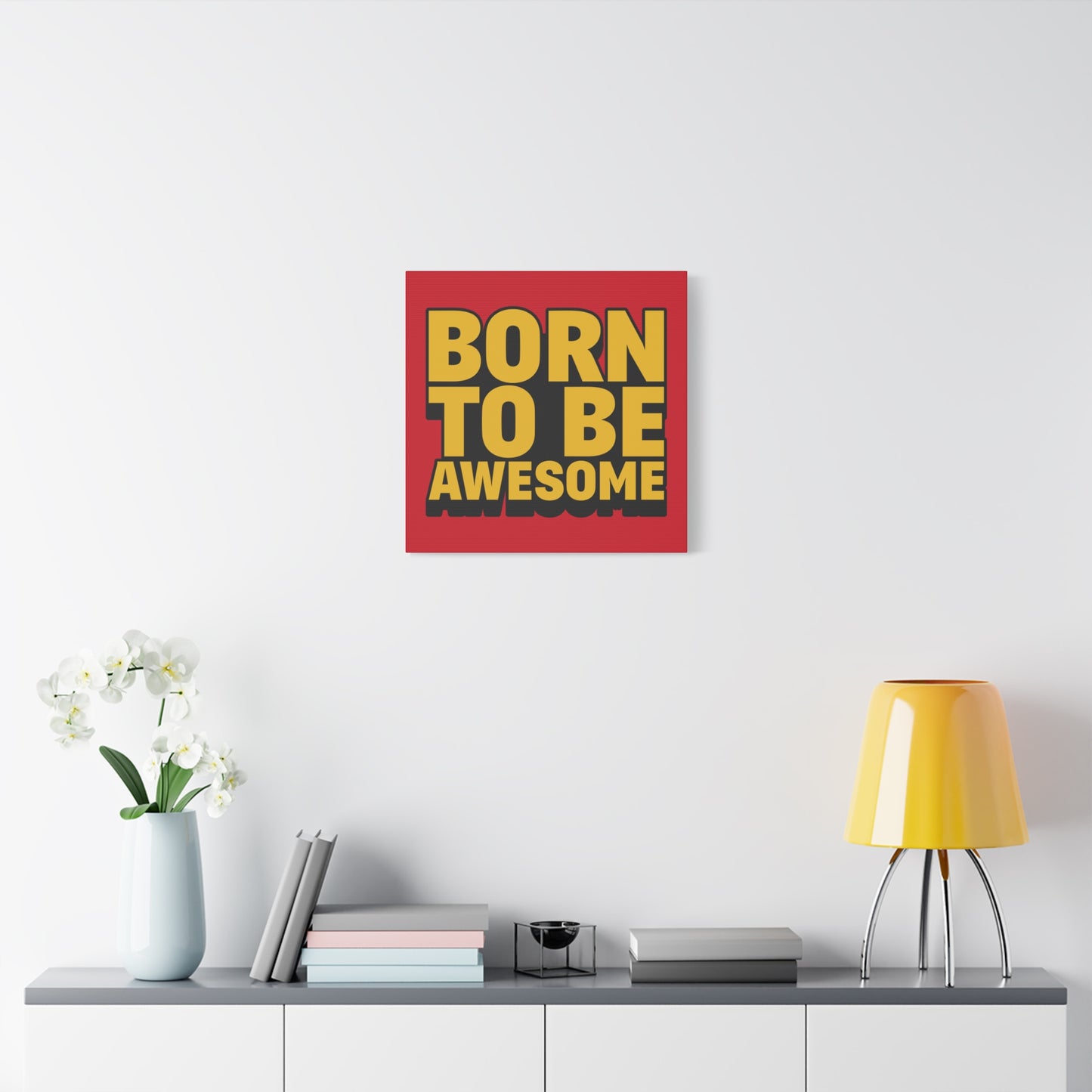 Born To Be Awesome Matte Canvas, Stretched, 1.25"