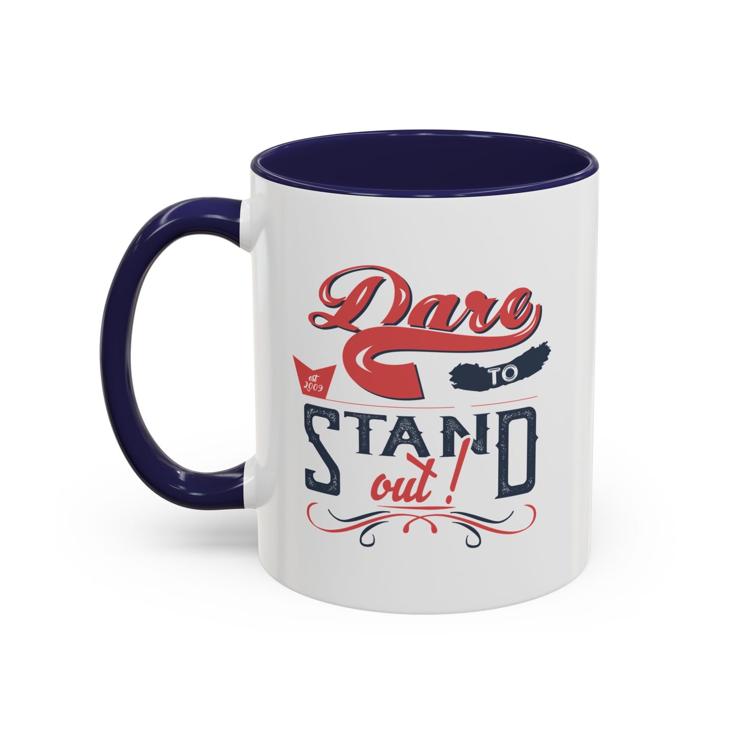 Dare To Stand Out Accent Coffee Mug (11, 15oz)