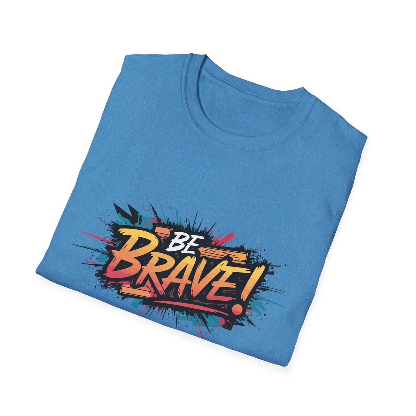 Be Brave! Unisex Softstyle T-Shirt
