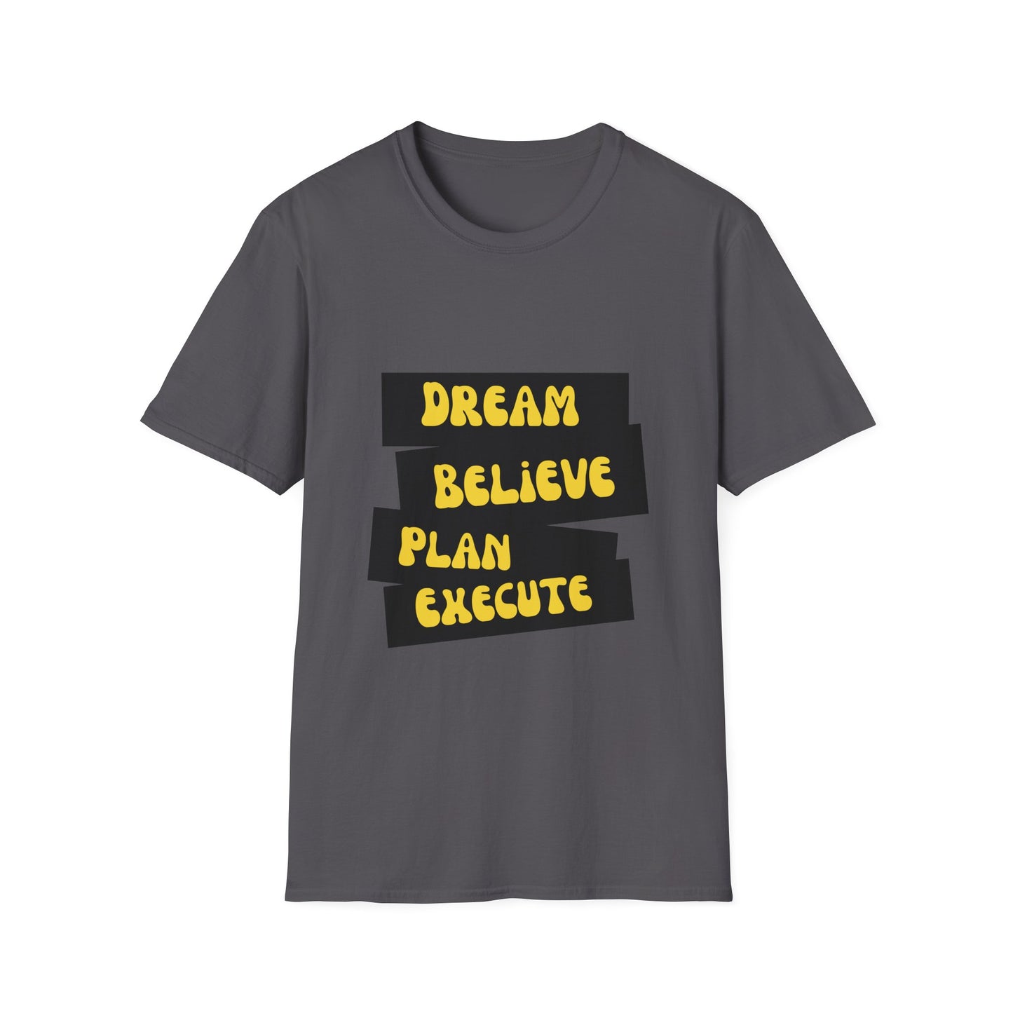 Dream Believe Plan Execute Unisex Softstyle T-Shirt