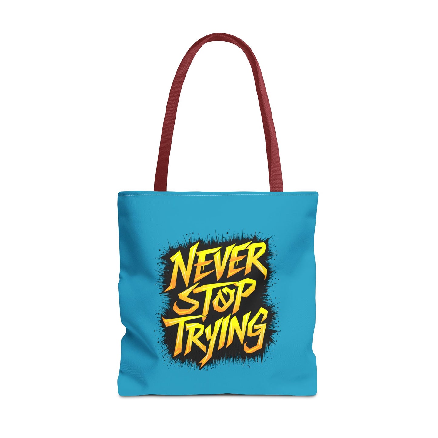 Never Stop Trying Tote Bag (AOP)