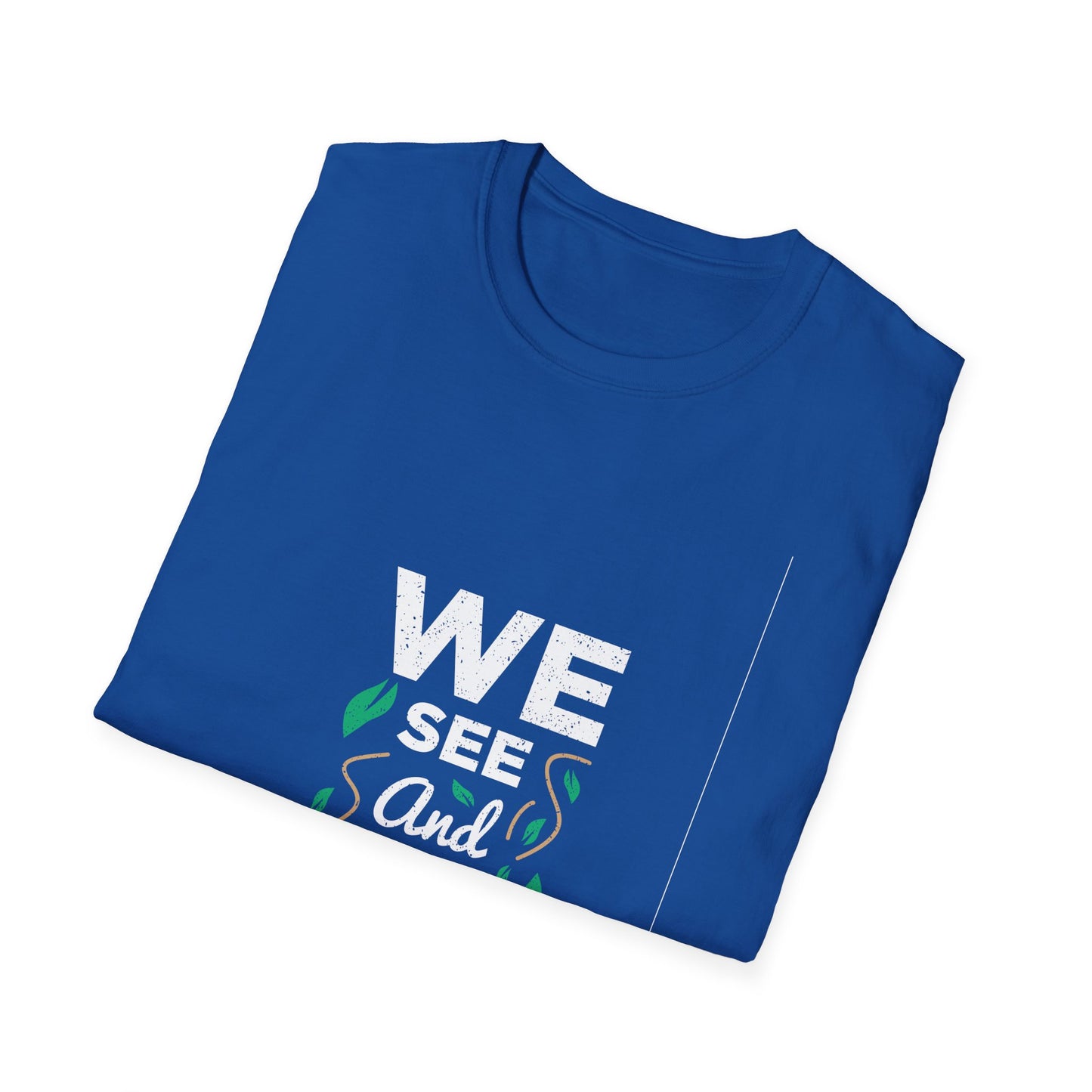 We See and We Care Unisex Softstyle T-Shirt