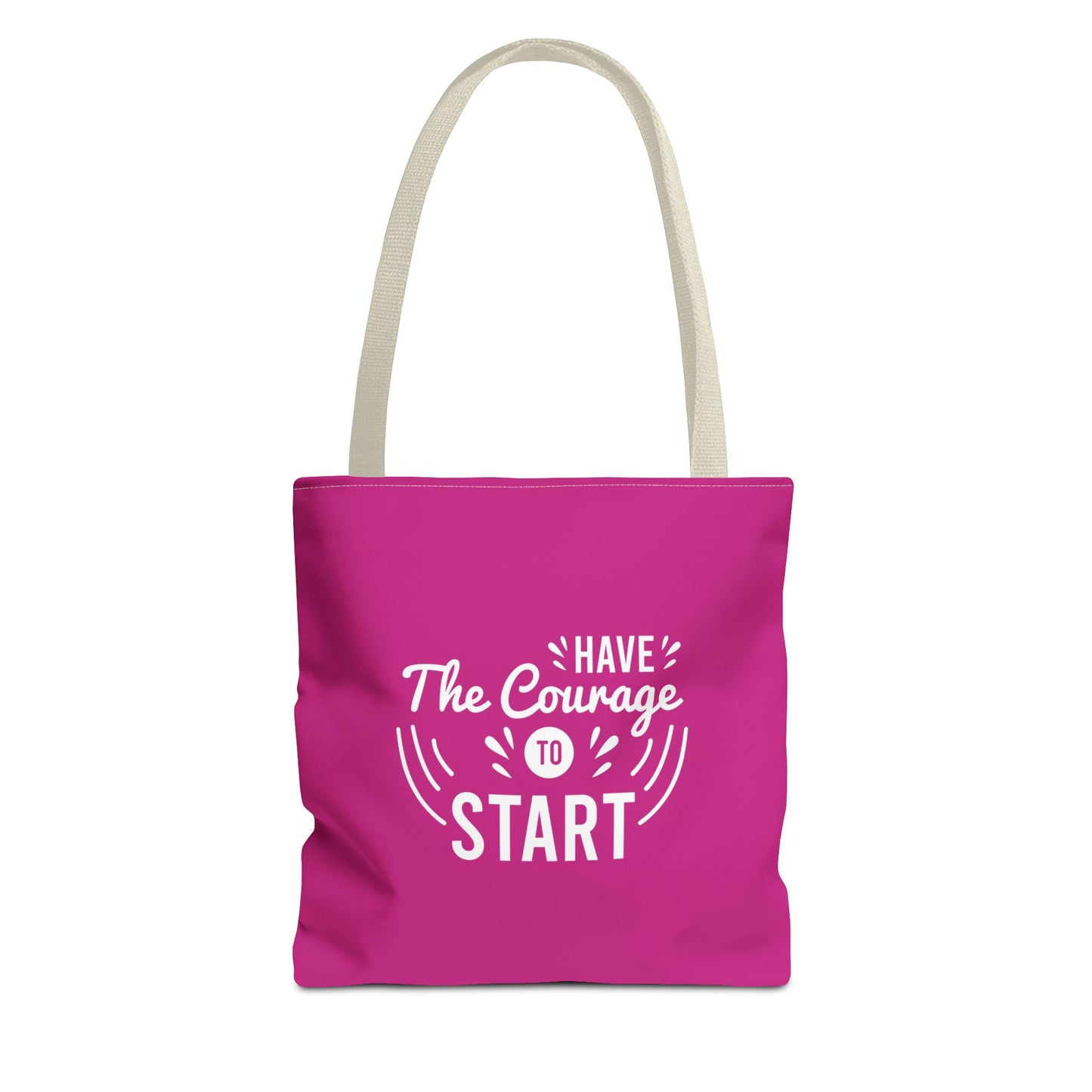 Have The Courage To Start Tote Bag (AOP)