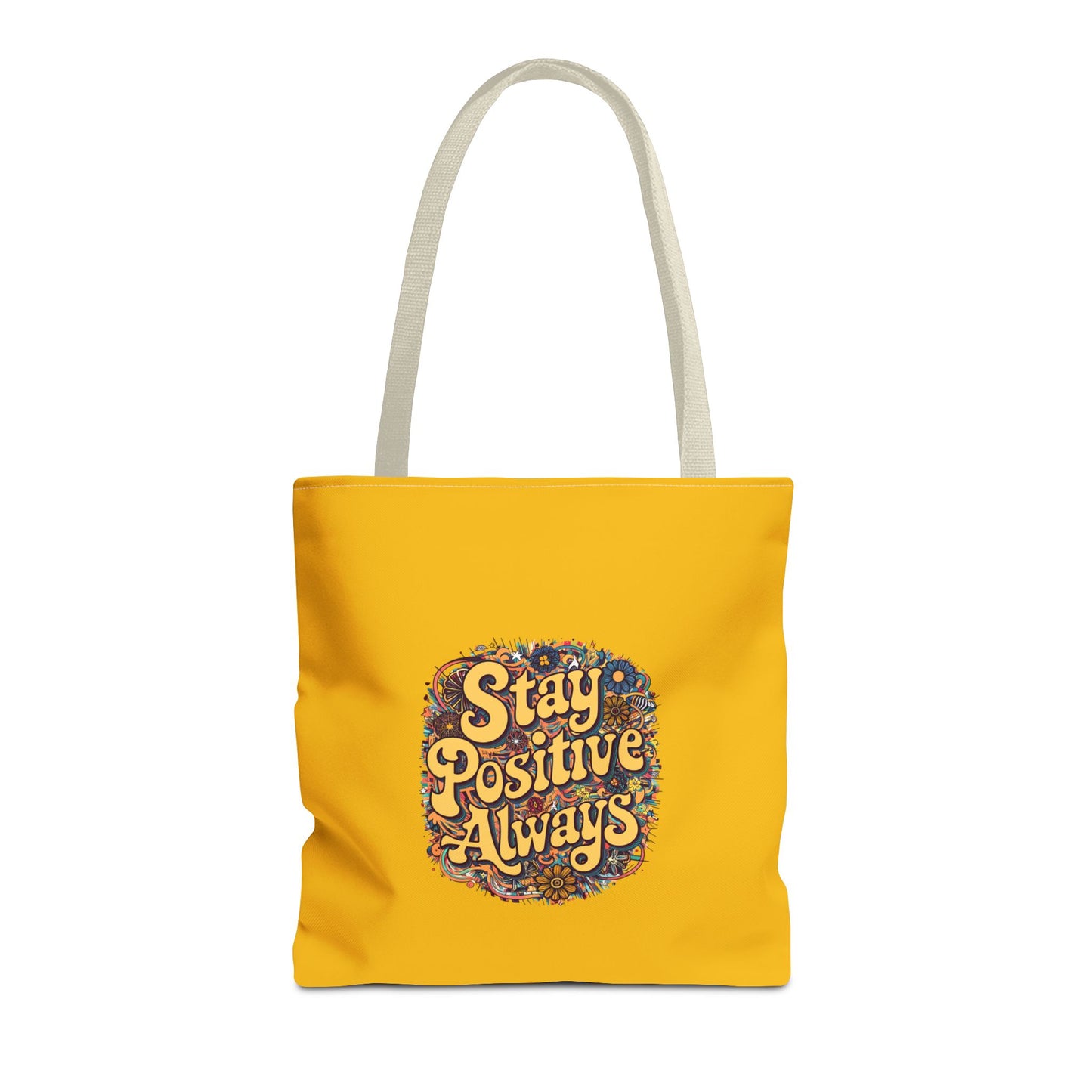 Stay Positive Always Tote Bag (AOP)