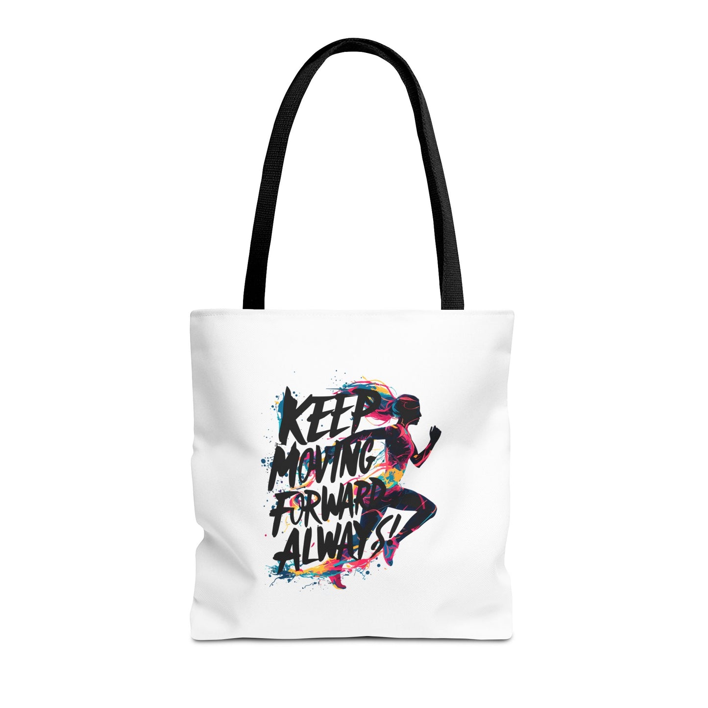 Keep Moving Forward Always Tote Bag (AOP)