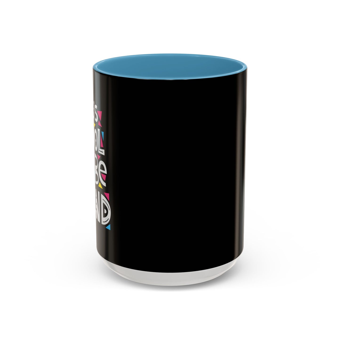 It's Cool To Be Kind Accent Coffee Mug (11, 15oz)