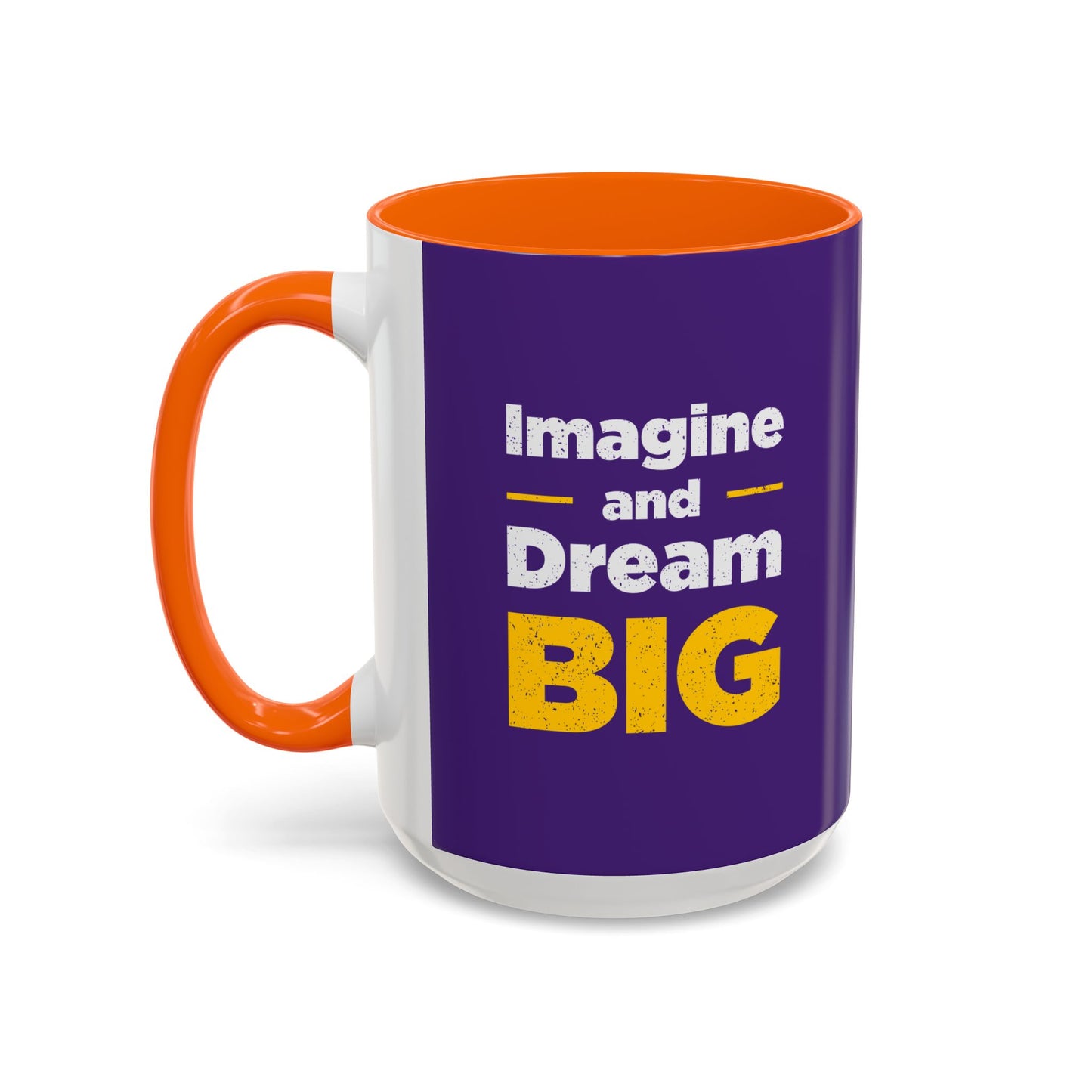 Imagine And Dream Big Accent Coffee Mug (11, 15oz)