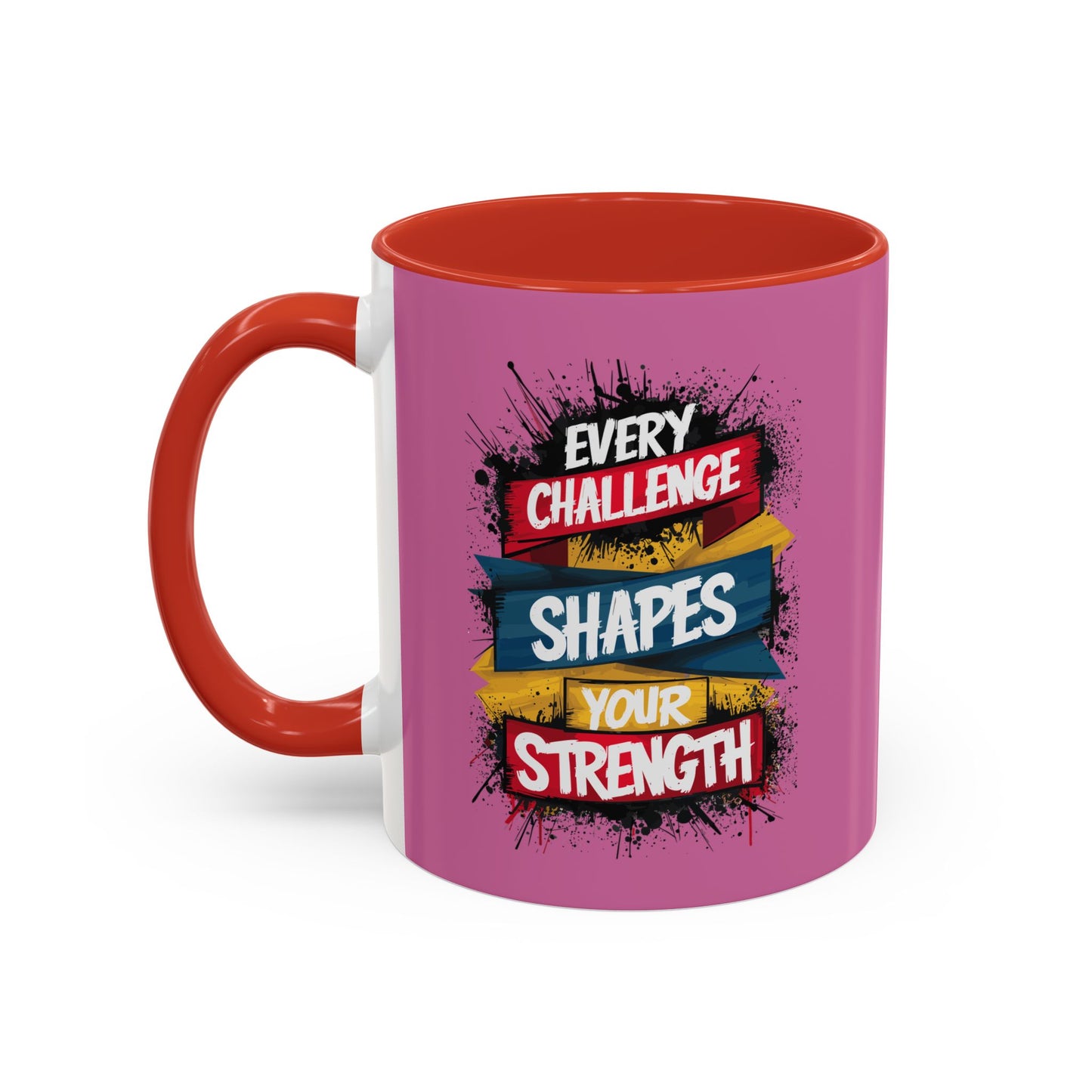 Every Challenge Shapes Your Strength Accent Coffee Mug (11, 15oz)