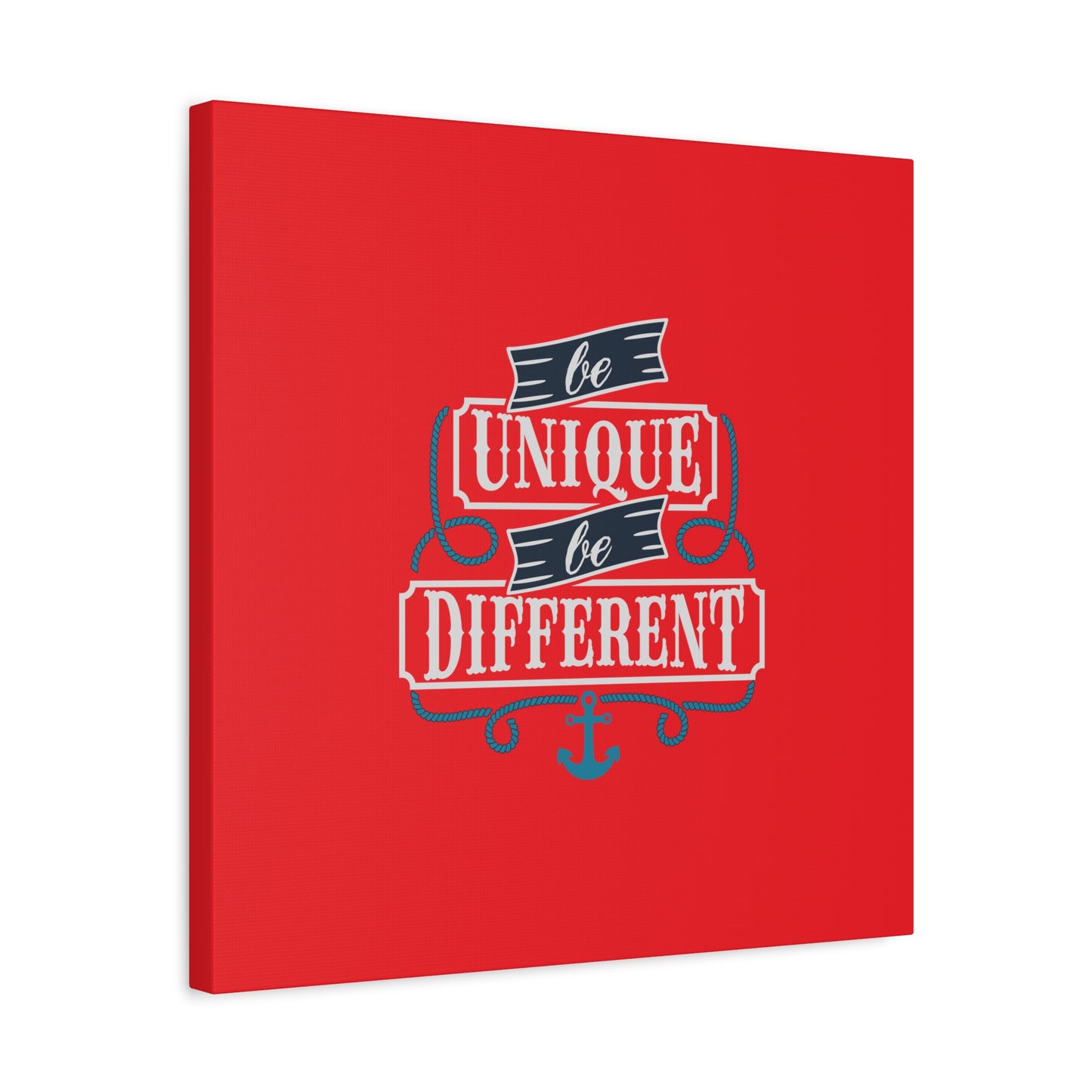 Be Unique Be Different Matte Canvas, Stretched, 1.25"