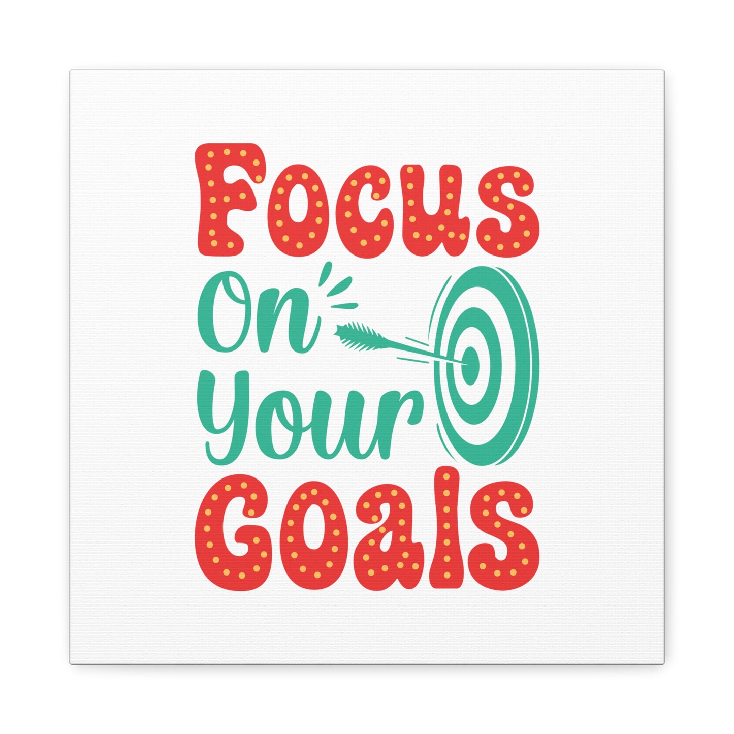 Focus On Your Goals Matte Canvas, Stretched, 1.25"