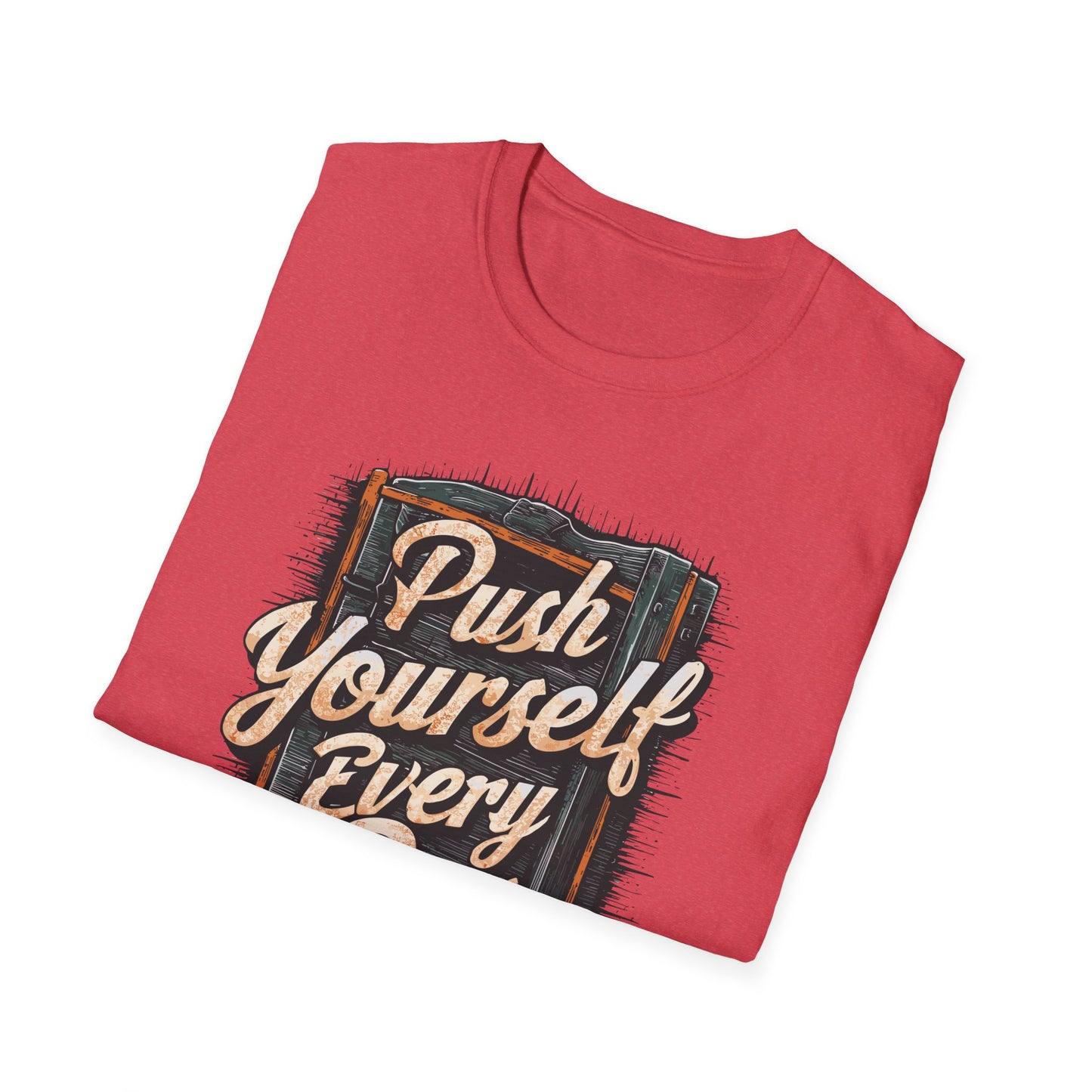 Push Yourself Every Day Unisex Softstyle T-Shirt