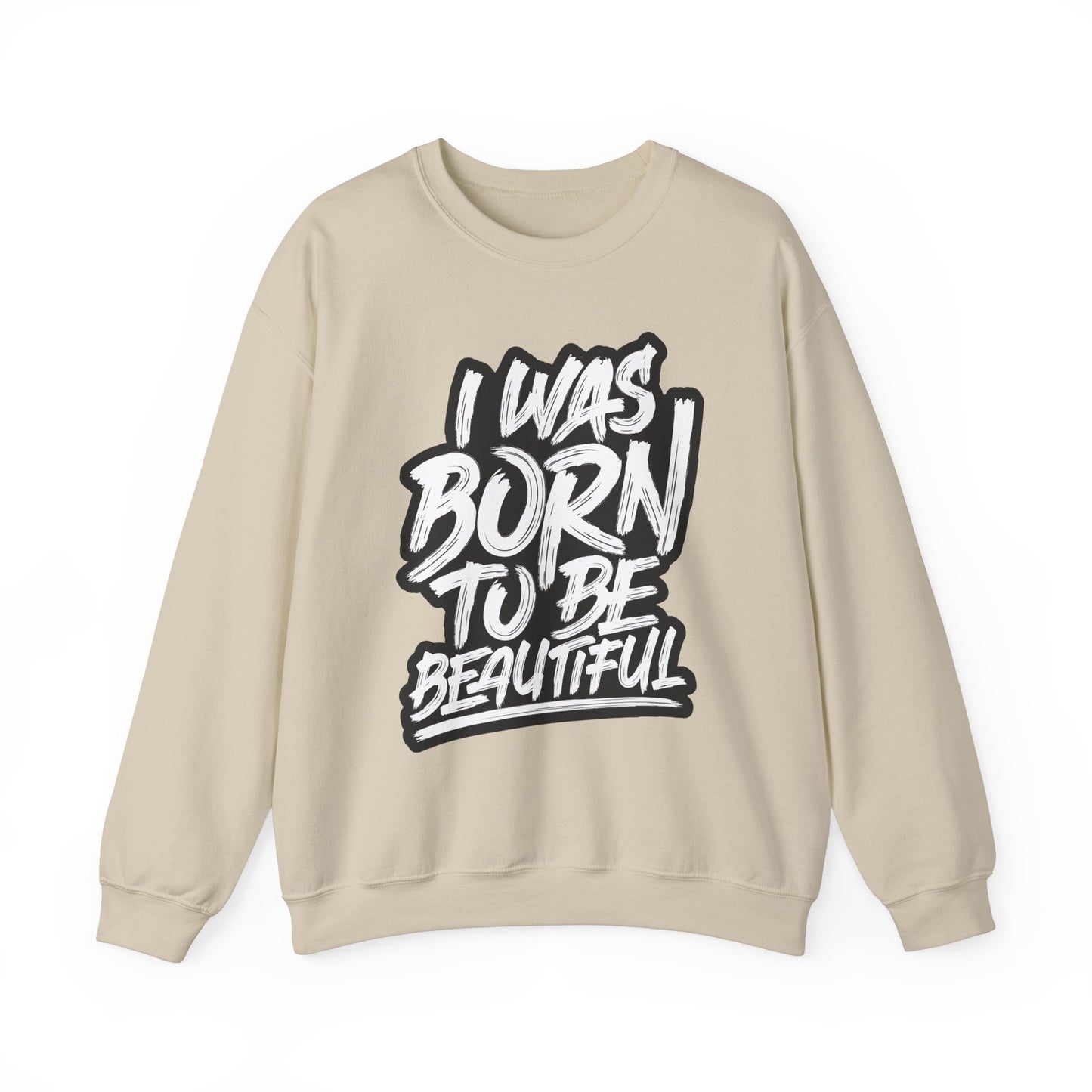 I Was Born To Be Beautiful Unisex Heavy Blend™ Crewneck Sweatshirt