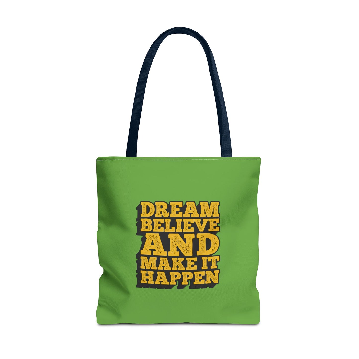 Dream Believe And Make It Happen Tote Bag (AOP)