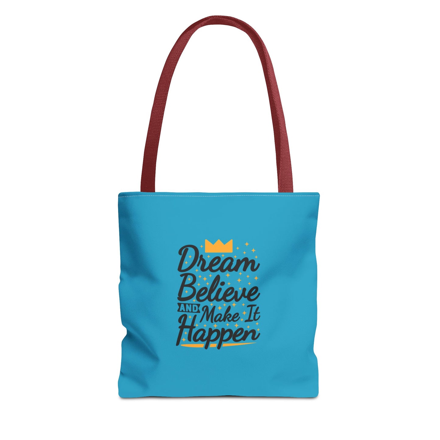 Dream Believe And Make It Happen Tote Bag (AOP)